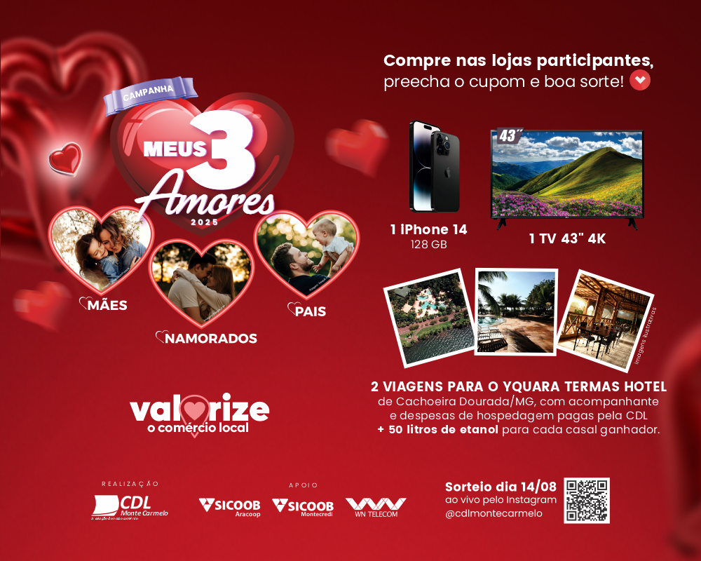 CDL Monte Carmelo realiza campanha “Meus Três Amores” e sorteia prêmios para consumidores do comércio local